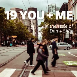 Cover art for 19 You + Me - Dan + Shay karaoke version