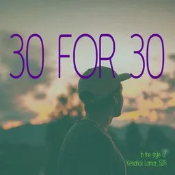 Cover art for 30 for 30 - Kendrick Lamar,SZA karaoke version