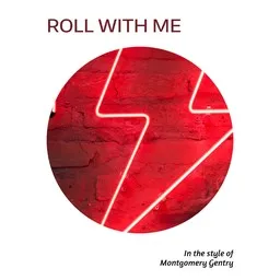 Cover art for Roll With Me - Montgomery Gentry karaoke version