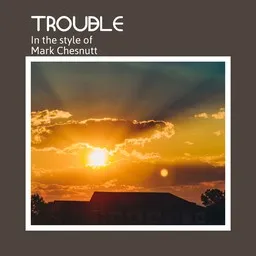 Titelbild für Trouble - Mark Chesnutt Karaoke-Version
