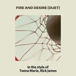 Cover art for Fire And Desire (Duet) - Rick James,Teena Marie karaoke version