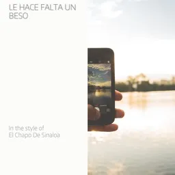 Cover art for Le Hace Falta Un Beso - El Chapo De Sinaloa karaoke version