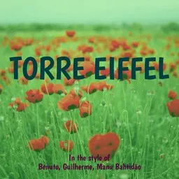Cover art for Torre Eiffel - Benuto,Guilherme,Manu Bahtidão karaoke version