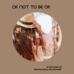 Titelbild für OK Not to Be OK - Demi Lovato,Marshmello Karaoke-Version