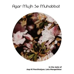 Titelbild für Agar Mujh Se Muhabbat - Aap Ki Parchhaiyan,Lata Mangeshkar Karaoke-Version