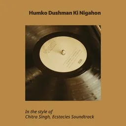 Karaokekappaleen Humko Dushman Ki Nigahon - Chitra Singh,Ecstacies Soundtrack kansikuva
