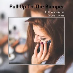 Titelbild für Pull Up To The Bumper - Grace Jones Karaoke-Version