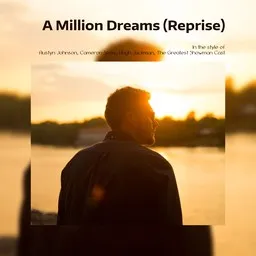 Karaokekappaleen A Million Dreams (Reprise) - Austyn Johnson,Cameron Seely,Hugh Jackman,The Greatest Showman Cast kansikuva