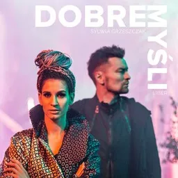 Titelbild für Dobre myśli - Liber,Sylwia Grzeszczak Karaoke-Version