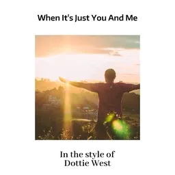 Titelbild für When It's Just You And Me - Dottie West Karaoke-Version