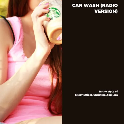 Karaoke Car Wash (Radio Version) esittäjältä Christina Aguilera, Missy Elliott — laula mukana sanoituksilla Singassa