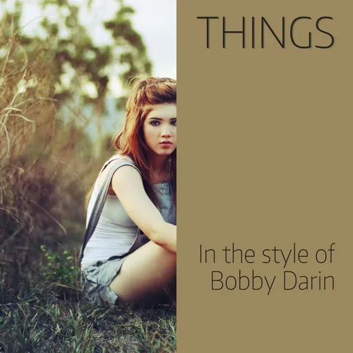 Karaoke Things by Bobby Darin — sing along with lyrics on Singa
