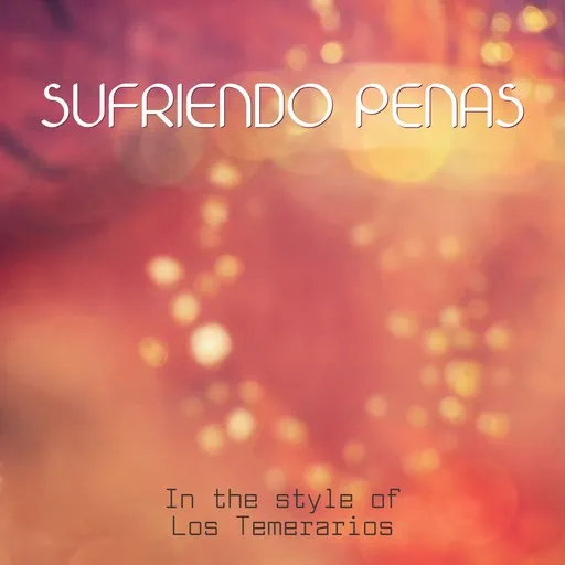 Karaoke Sufriendo Penas by Los Temerarios — sing along with lyrics on Singa
