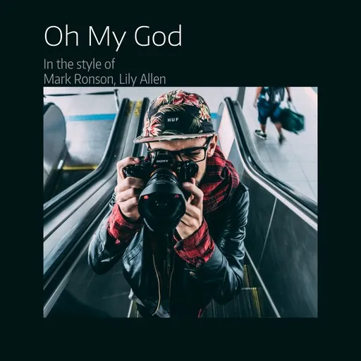 Karaoke Oh My God by Lily Allen, Mark Ronson — sing along with lyrics on Singa