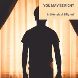 Cover art for You May Be Right - Billy Joel karaoke version