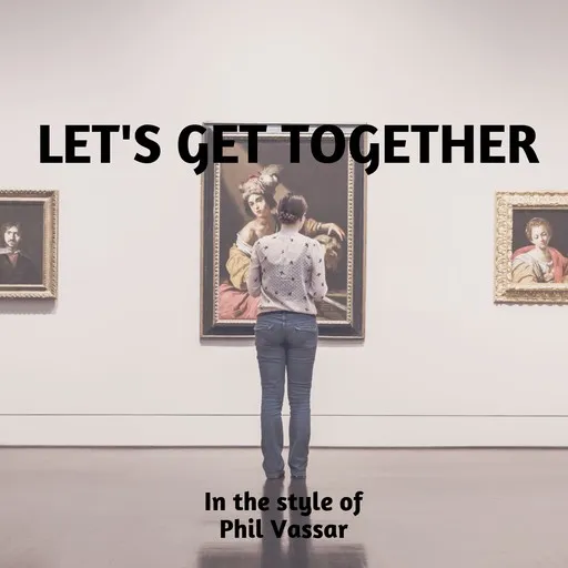 Karaoke Let's Get Together by Phil Vassar — sing along with lyrics on Singa