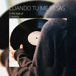Karaokekappaleen Cuando Tu Me Besas - El Bebeto kansikuva