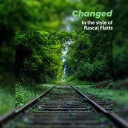 Cover art for Changed - Rascal Flatts karaoke version