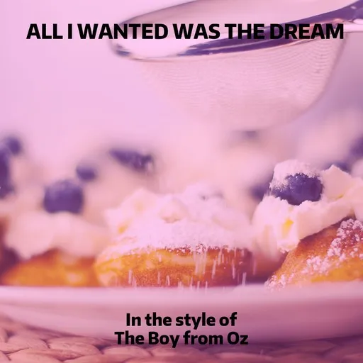 All I Wanted Was The Dream - Karaoke