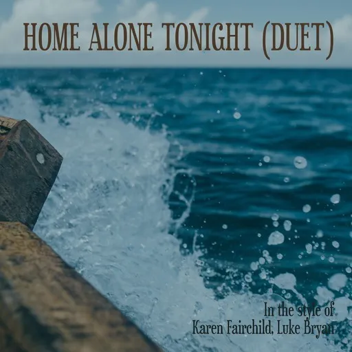 Karaoke Home Alone Tonight (Duet) by Karen Fairchild, Luke Bryan — sing along with lyrics on Singa