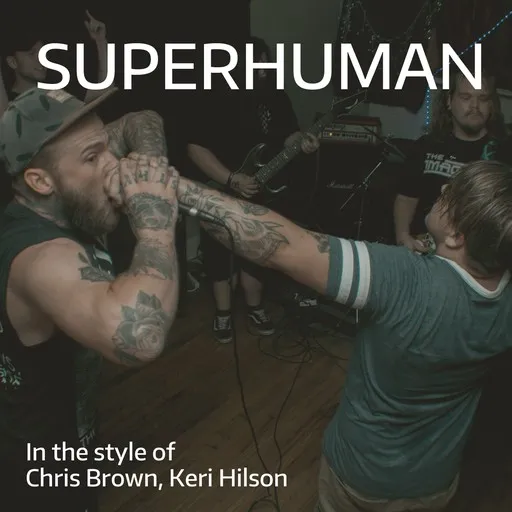 Karaoke Superhuman by Chris Brown, Keri Hilson — sing along with lyrics on Singa