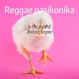 Cover art for Reggae pasikonika - Andrzej Krzywy karaoke version