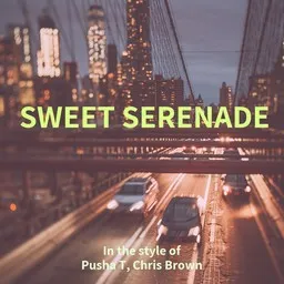 Cover art for Sweet Serenade - Chris Brown,Pusha T karaoke version