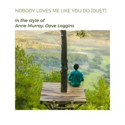 Titelbild für Nobody Loves Me Like You Do (Duet) - Anne Murray,Dave Loggins Karaoke-Version