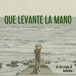 Titelbild für Que Levante La Mano - Américo Karaoke-Version