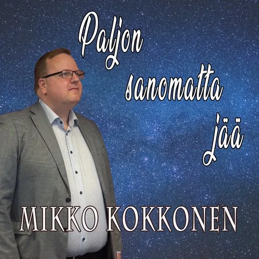 Karaoke Paljon sanomatta jää esittäjältä Mikko Kokkonen — laula mukana sanoituksilla Singassa