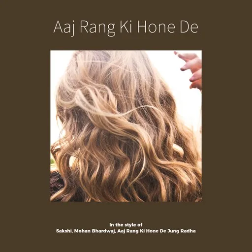 Karaoke Aaj Rang Ki Hone De von Aaj Rang Ki Hone De Jung Radha, Mohan Bhardwaj, Sakshi — mit Songtext mitsingen auf Singa