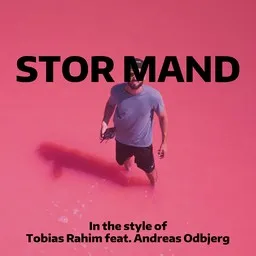 Cover art for Stor mand - Andreas Odbjerg,Tobias Rahim karaoke version