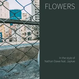 Titelbild für Flowers - Jaykae,Nathan Dawe Karaoke-Version