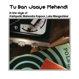 Omslagsbild för Tu Ban Jaaye Mehendi - Kathputli,Lata Mangeshkar,Mahendra Kapoor karaokeversion