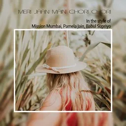 Titelbild für Meri Jaan Main Chori Chori - Babul Supriyo,Mission Mumbai,Pamela Jain Karaoke-Version