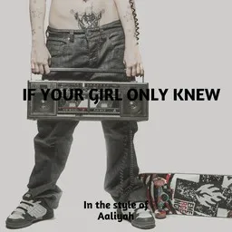 Cover art for If Your Girl Only Knew - Aaliyah karaoke version