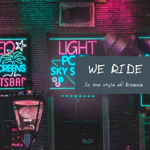 We Ride - Karaoke