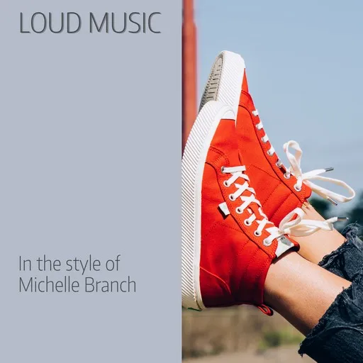 Karaoke Loud Music von Michelle Branch — mit Songtext mitsingen auf Singa