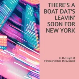 Cover art for There's A Boat Dat's Leavin' Soon For New York - Porgy and Bess the Musical karaoke version