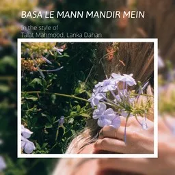 Karaokekappaleen Basa Le Mann Mandir Mein - Lanka Dahan,Talat Mahmood kansikuva