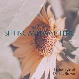 Cover art for Sitting And Watching - Dennis Brown karaoke version
