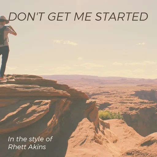 Karaoke Don't Get Me Started av Rhett Akins — sjung med på texten på Singa