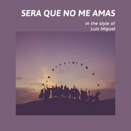 Cover art for Sera Que No Me Amas - Luis Miguel karaoke version