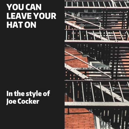 Karaoke You Can Leave Your Hat On by Joe Cocker — sing along with lyrics on Singa