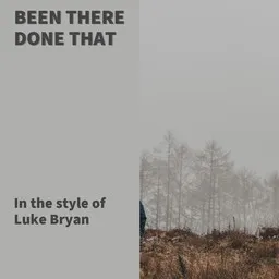 Cover art for Been There Done That - Luke Bryan karaoke version