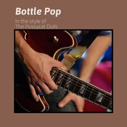 Titelbild für Bottle Pop - The Pussycat Dolls Karaoke-Version