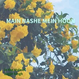 Cover art for Main Nashe Mein Hoon - Jagjit Singh karaoke version