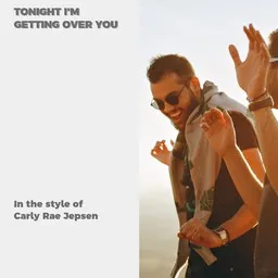 Titelbild für Tonight I'm Getting Over You - Carly Rae Jepsen Karaoke-Version