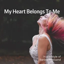 Titelbild für My Heart Belongs To Me - Barbra Streisand Karaoke-Version