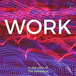Cover art for Work - The Saturdays karaoke version